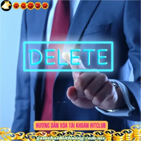 Xóa Tài Khoản HitClub: Hướng Dẫn Chi Tiết!