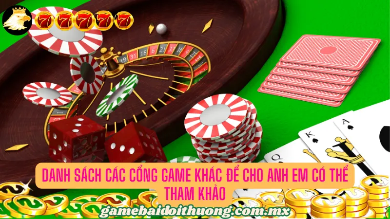 Những cổng game bài khác mà anh em có thể tham khảo