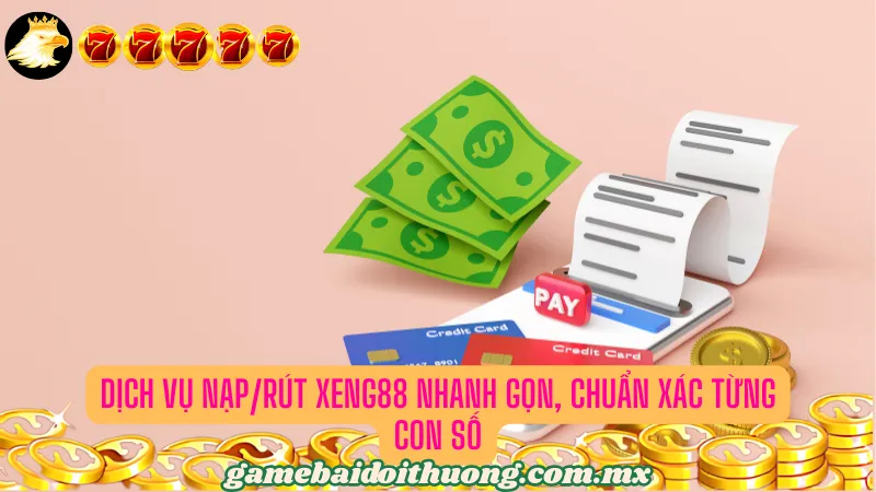 Chính sách nạp rút an toàn và thuận tiện tại trang đổi thưởng